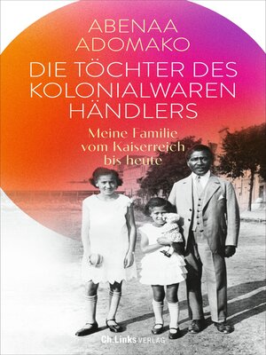 cover image of Die Töchter des Kolonialwarenhändlers